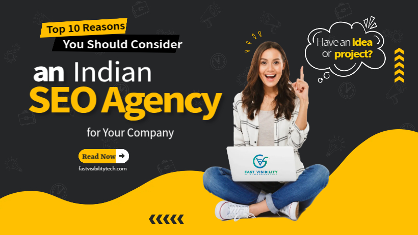 Top 10 Reasons You Should Consider an Indian SEO Agency for Your Company